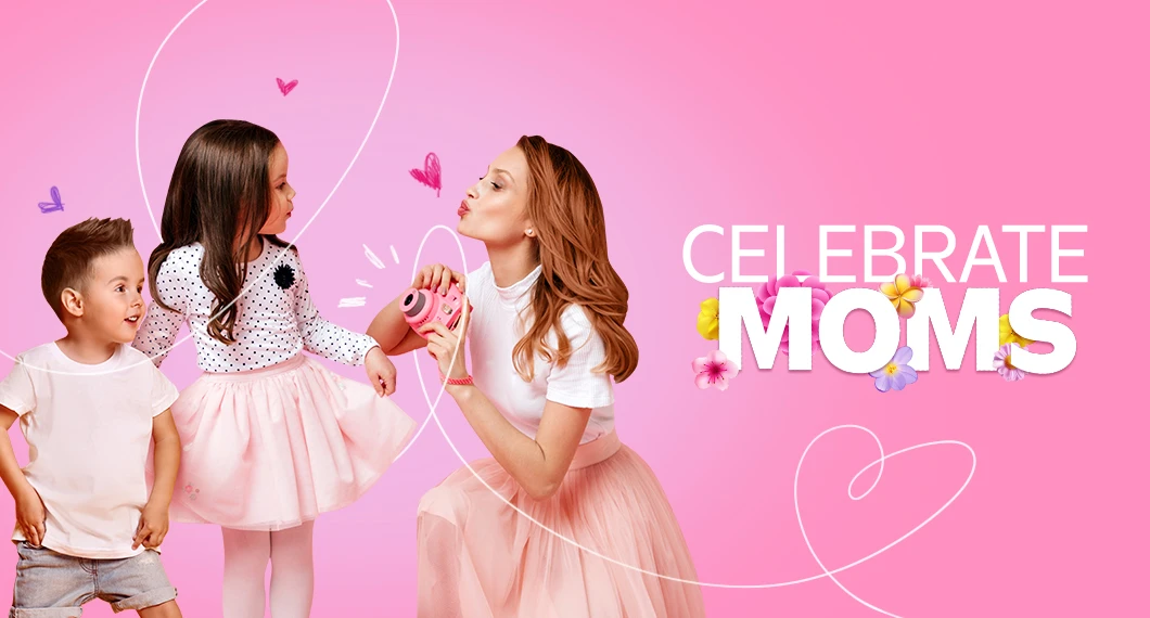 Celebrate Moms