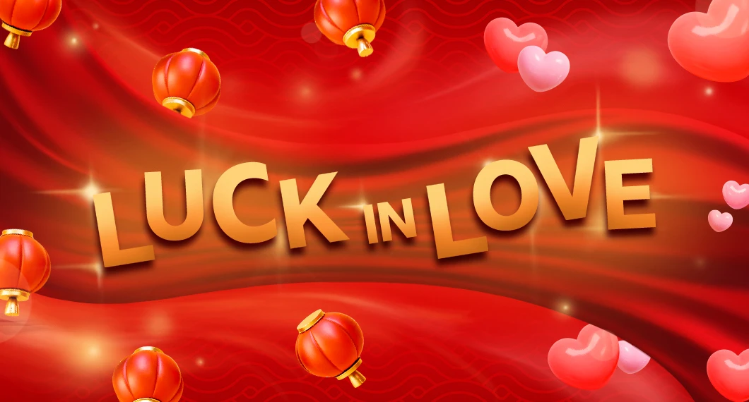LUCK IN LOVE
